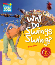 WHY 4 WHY DO SWINGS SWING?