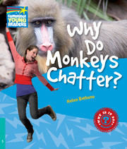 WHY 5 WHY DO MONKEYS CHATTER?*