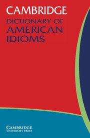 CAMBR DICT OF AMERICAN IDIOMS