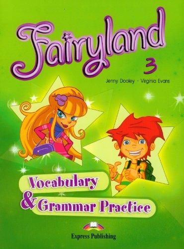 FAIRYLAND 3 VOCAB & GRAMM PRACT