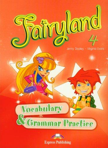 FAIRYLAND 4 VOCAB & GRAMM PRACT