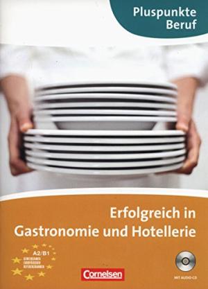 ERFOLGREICH IN GASTRONOMIE +CD (A2/B1)