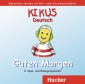 KIKUS DEUTSCH CD GUTEN MORGEN!