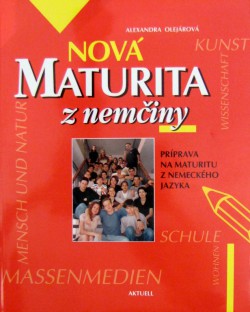 NOVA MATURITA Z NEMCINY (OLEJAROVA,AKT*